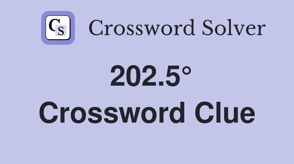 202.5° Crossword Clue