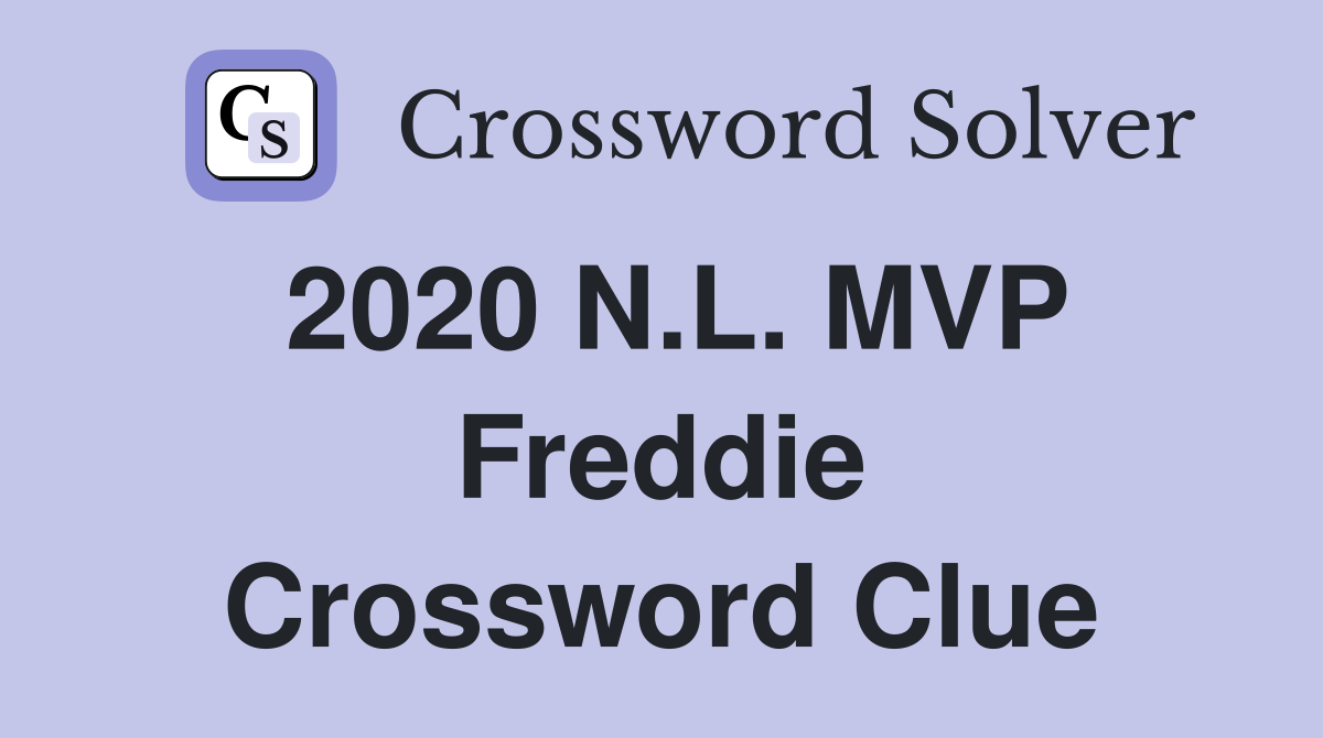 2020 N.L. MVP Freddie Crossword Clue