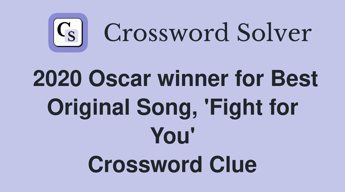 2020 Oscar winner for Best Original Song, 'Fight for You' Crossword Clue