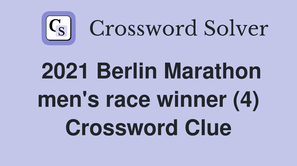 2021 Berlin Marathon men's race winner (4) Crossword Clue