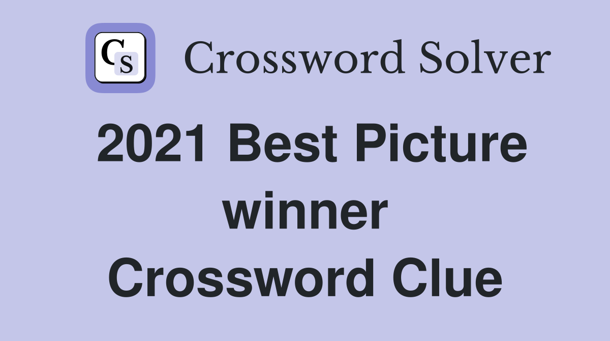 2021 Best Picture winner Crossword Clue