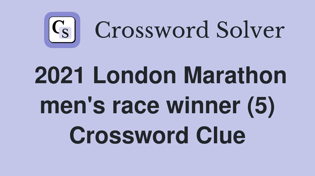 2021 London Marathon men's race winner (5) Crossword Clue