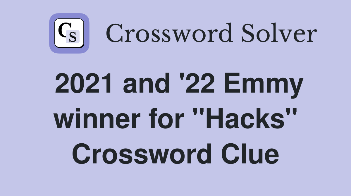 2021 and '22 Emmy winner for "Hacks" Crossword Clue