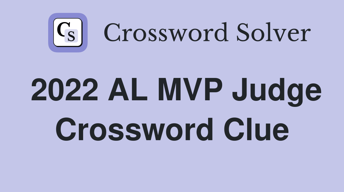 2022 AL MVP Judge Crossword Clue