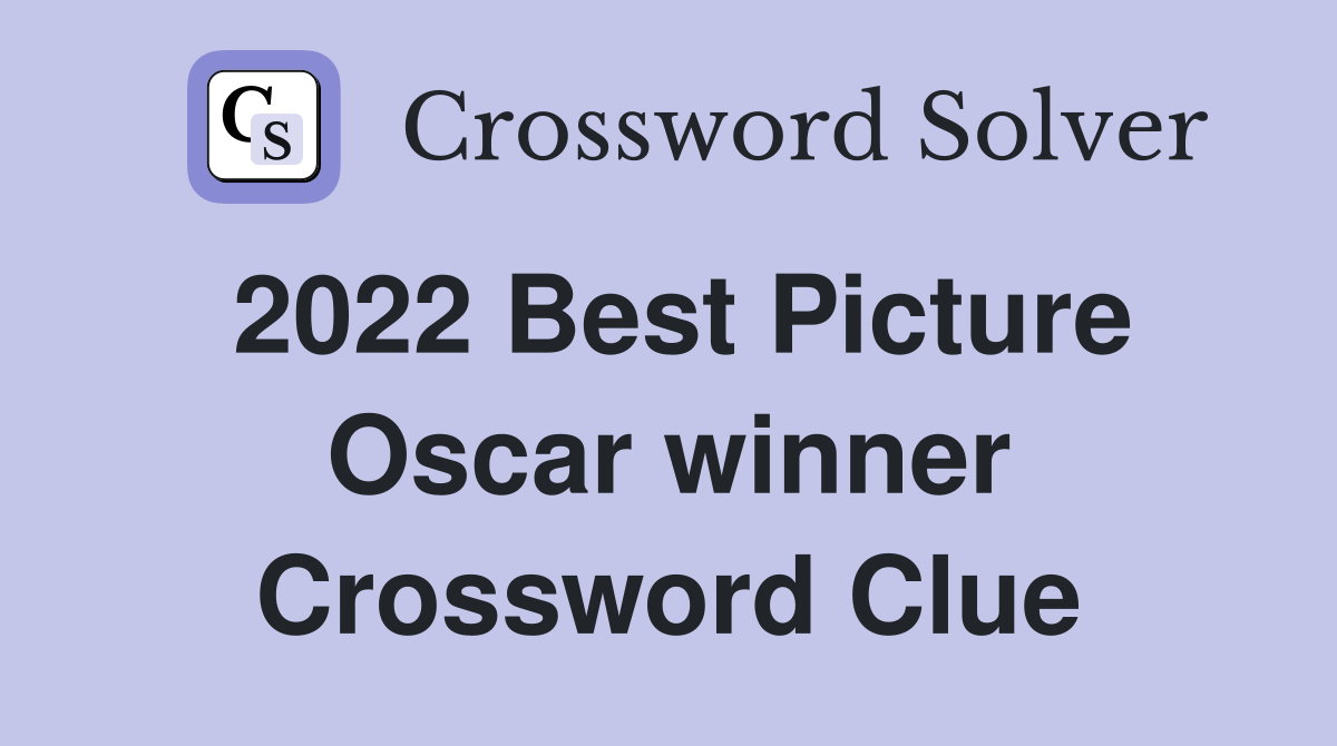 2022 Best Picture Oscar winner Crossword Clue