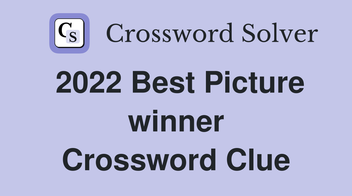2022 Best Picture winner Crossword Clue
