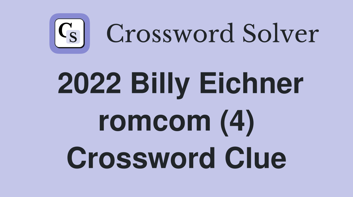 2022 Billy Eichner romcom (4) Crossword Clue
