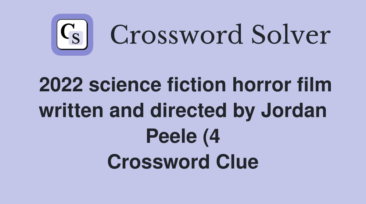 2022 science fiction horror film written and directed by Jordan Peele 2022 science fiction horror film written and directed by Jordan Peele