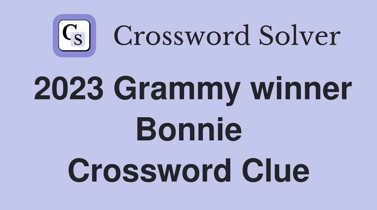 2023 Grammy winner Bonnie Crossword Clue