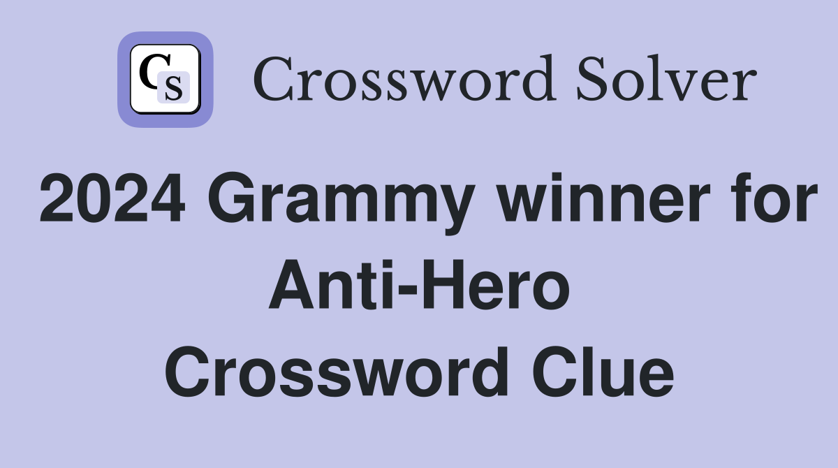 2024 Grammy winner for Anti-Hero Crossword Clue