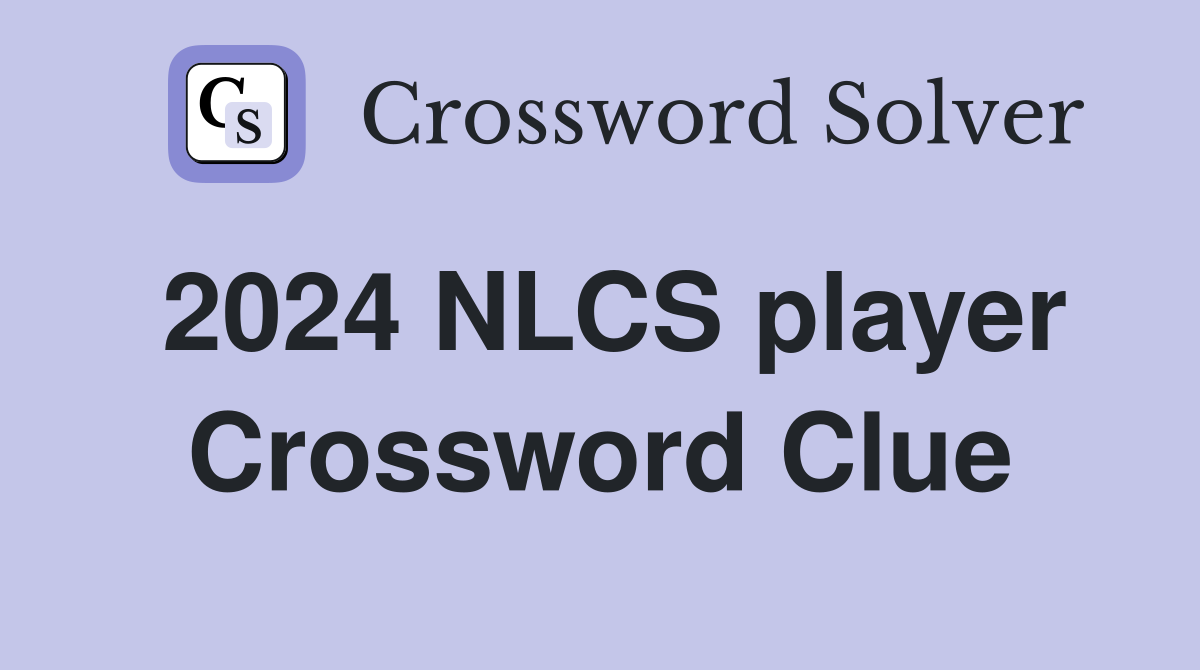 2024 NLCS player Crossword Clue