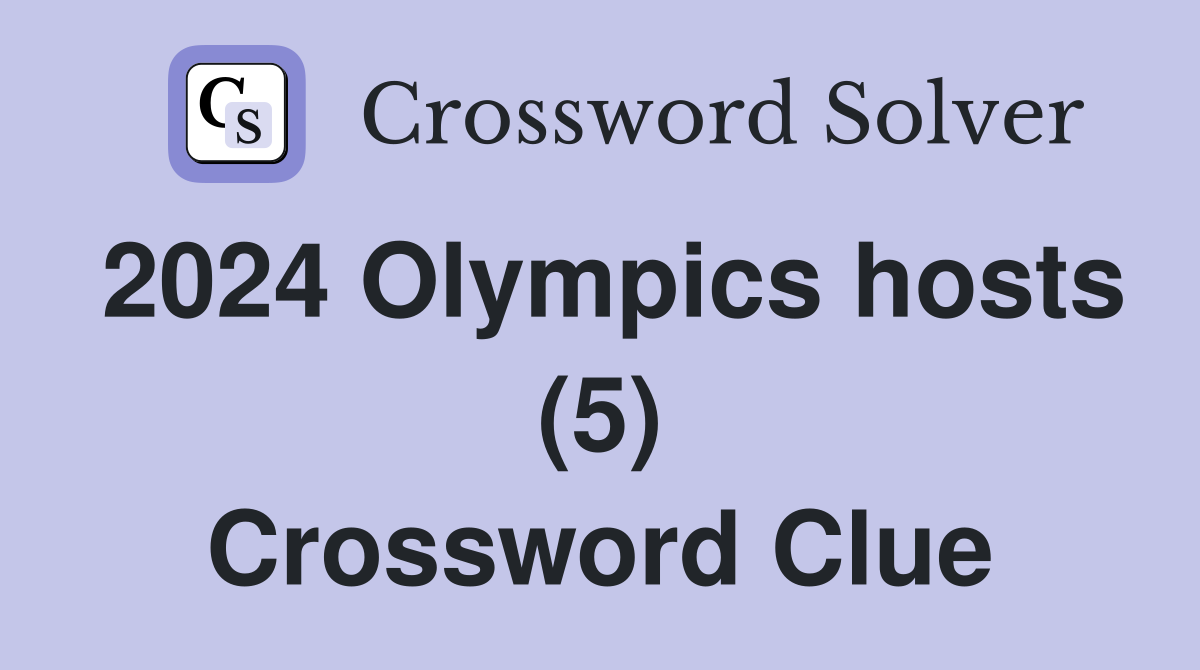 2024 Olympics hosts (5) Crossword Clue