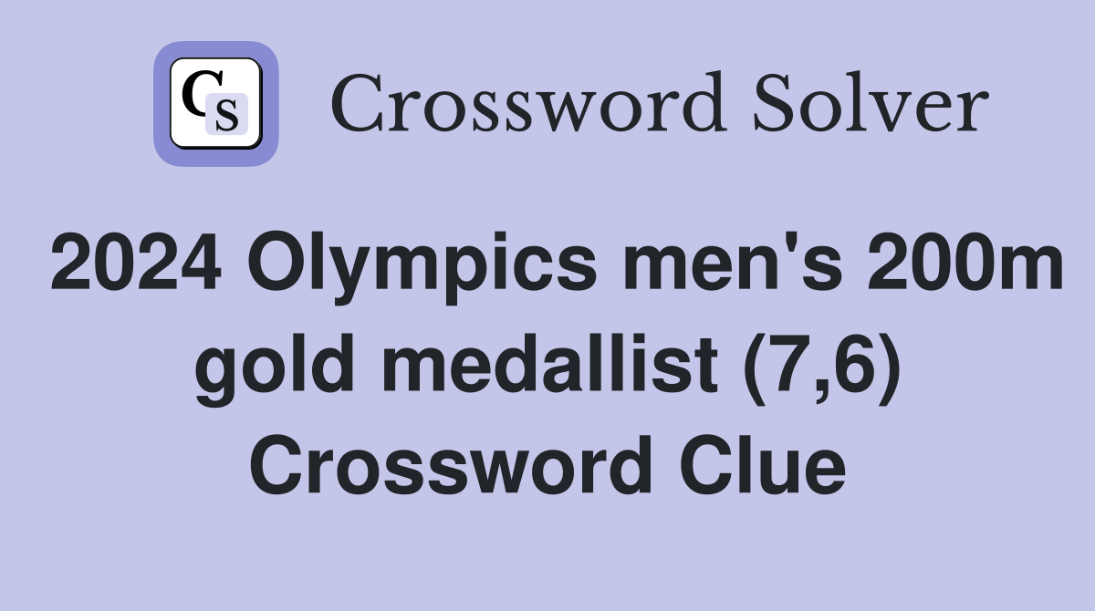 2024 Olympics men's 200m gold medallist (7,6) Crossword Clue