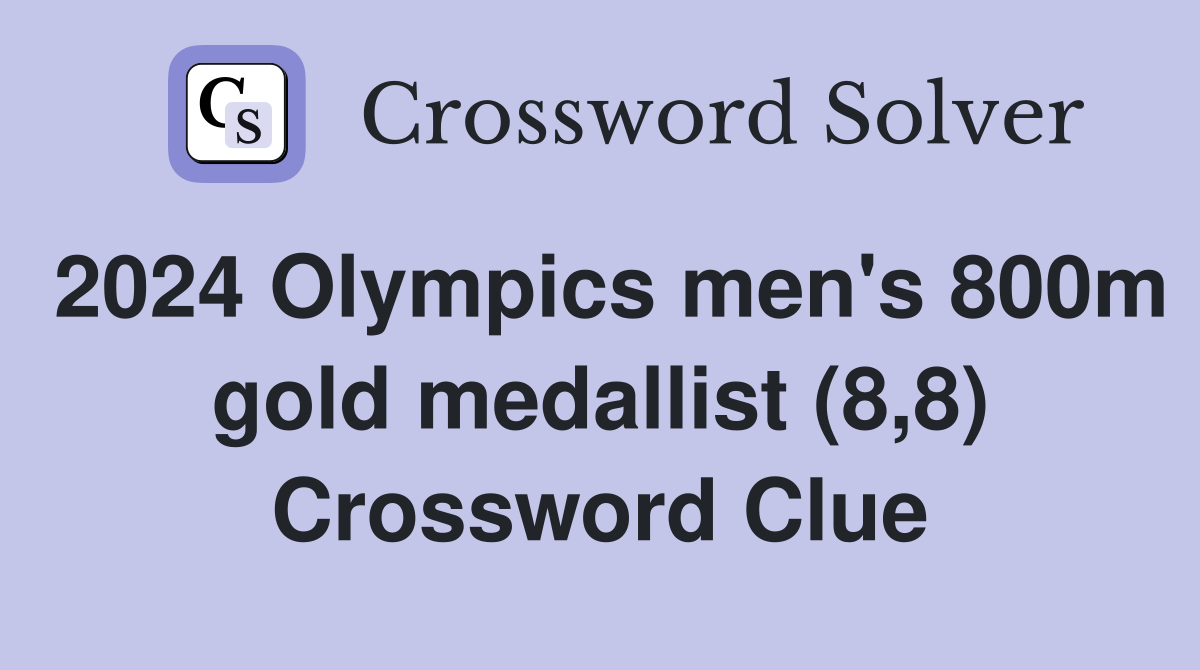 2024 Olympics men's 800m gold medallist (8,8) Crossword Clue
