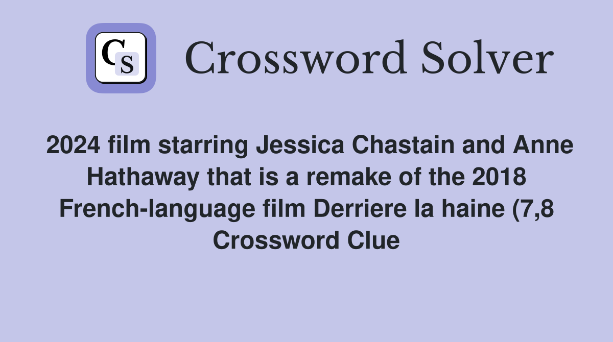 2024 film starring Jessica Chastain and Anne Hathaway that is a remake 2024 film starring Jessica Chastain and Anne Hathaway that is a remake