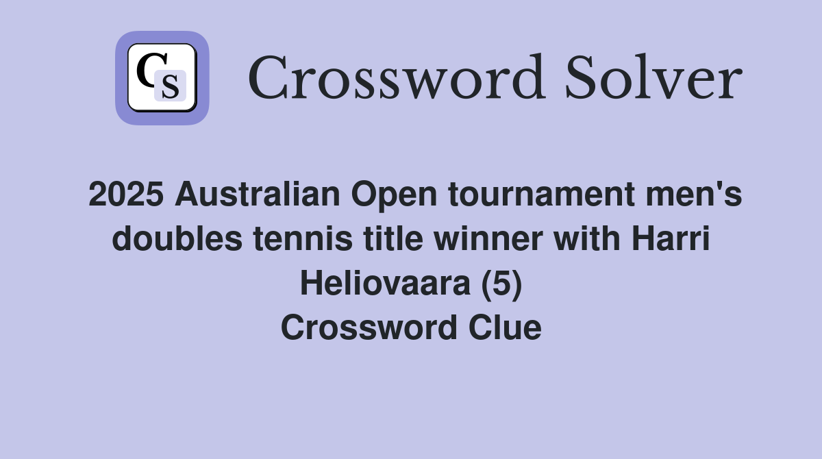 2025 Australian Open tournament men's doubles tennis title winner with Harri Heliovaara (5) Crossword Clue