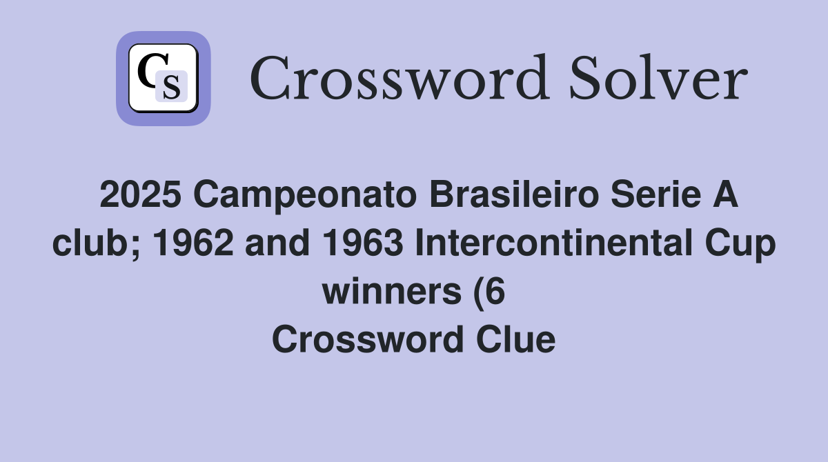 2025 Campeonato Brasileiro Serie A club 1962 and 1963 Intercontinental 2025 Campeonato Brasileiro Serie A club 1962 and 1963 Intercontinental