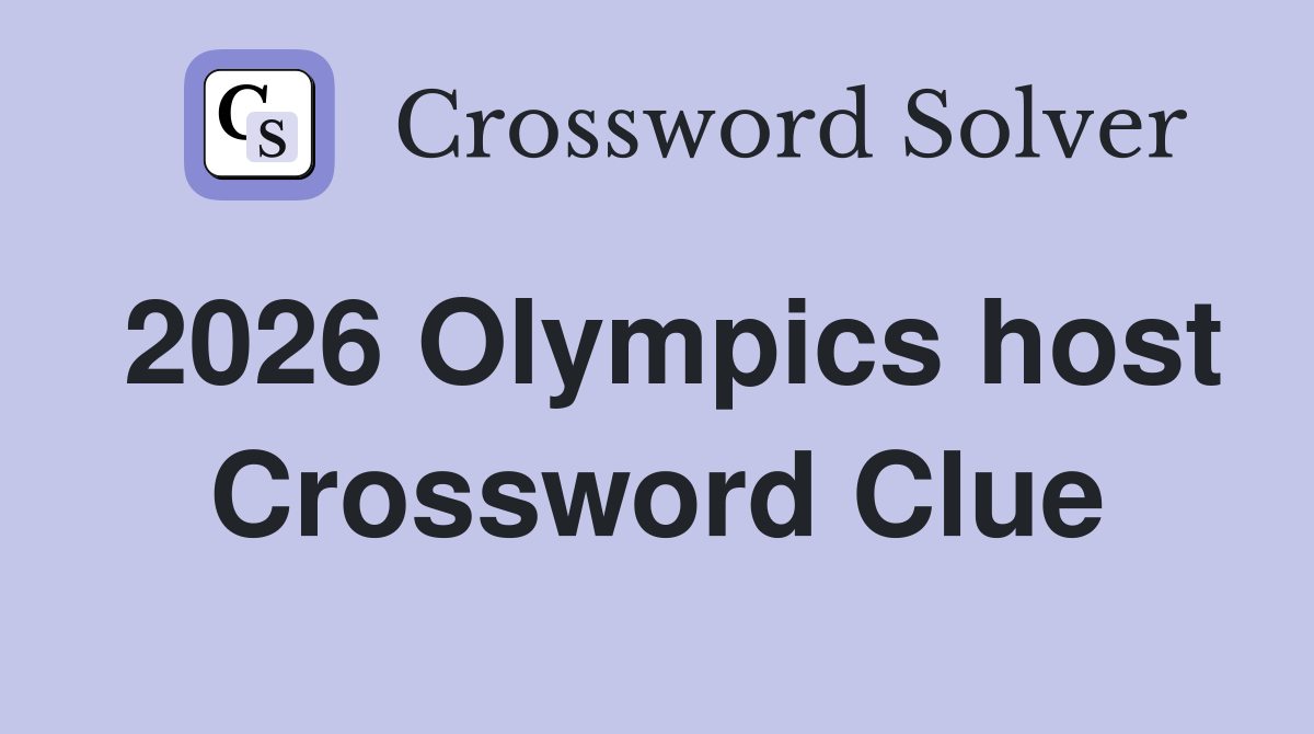 2026 Olympics host Crossword Clue
