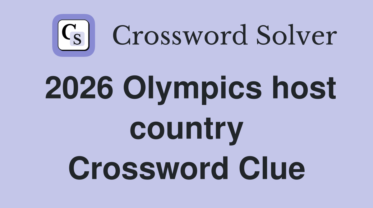 2026 Olympics host country Crossword Clue