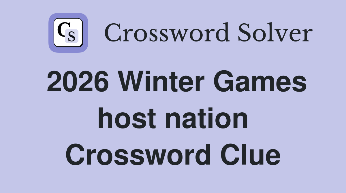 2026 Winter Games host nation Crossword Clue