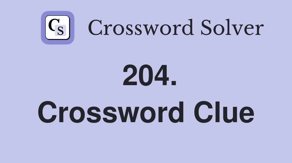 204. Crossword Clue