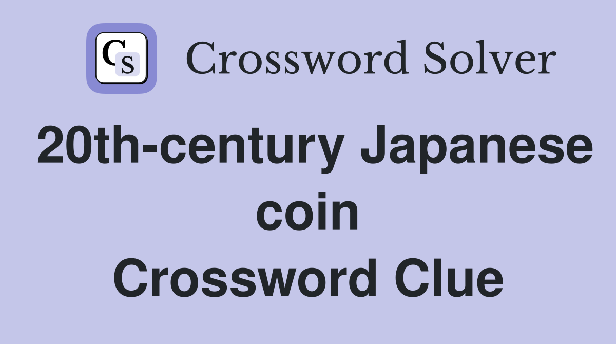 20th-century Japanese coin Crossword Clue