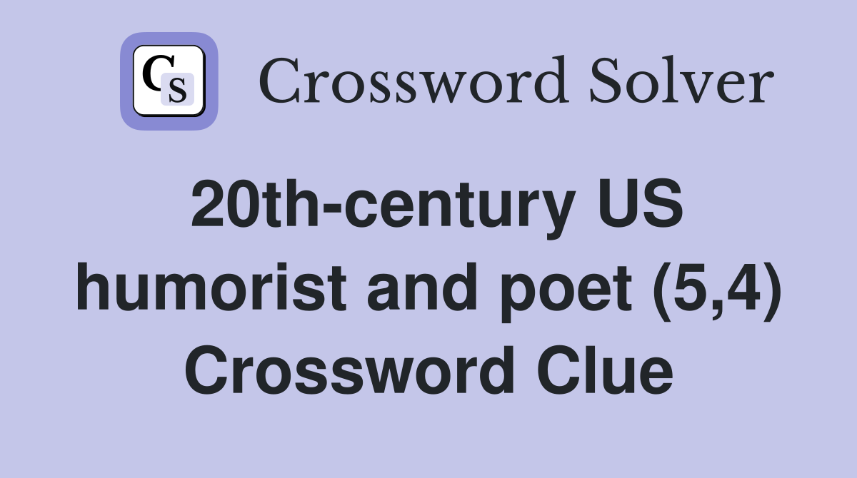 20th-century US humorist and poet (5,4) Crossword Clue