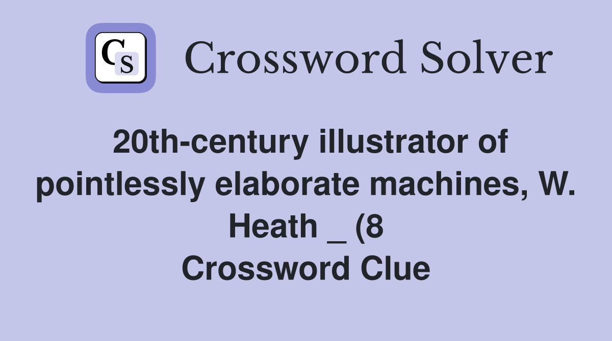 20th century illustrator of pointlessly elaborate machines W Heath 20th century illustrator of pointlessly elaborate machines W Heath