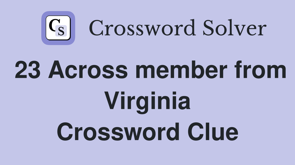 23 Across member from Virginia Crossword Clue