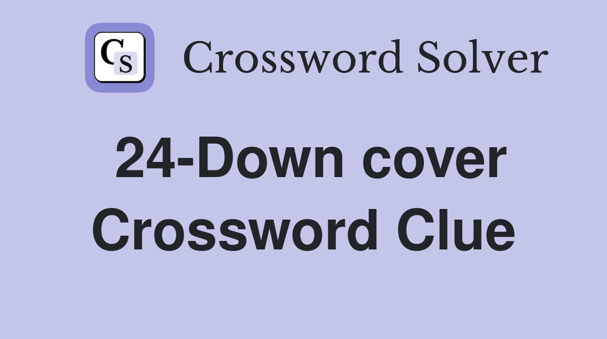 24-Down cover Crossword Clue