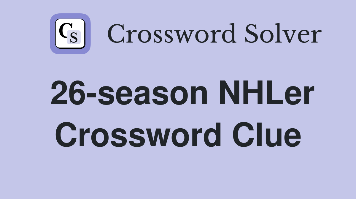 26-season NHLer Crossword Clue