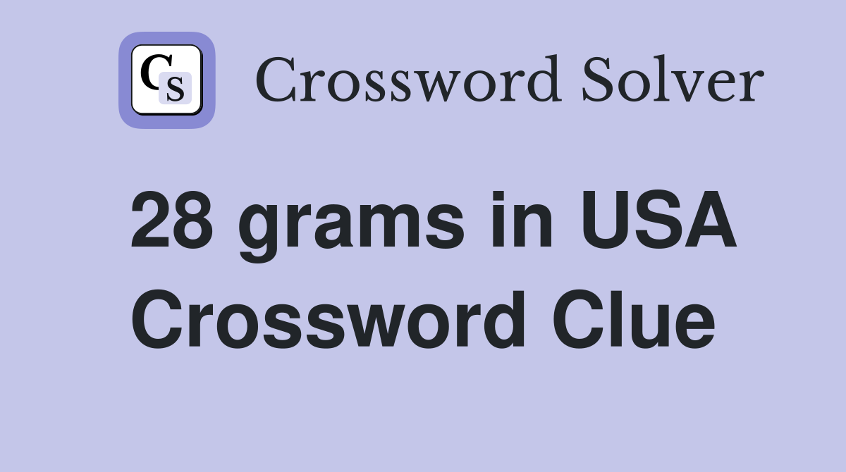 28 grams in USA Crossword Clue
