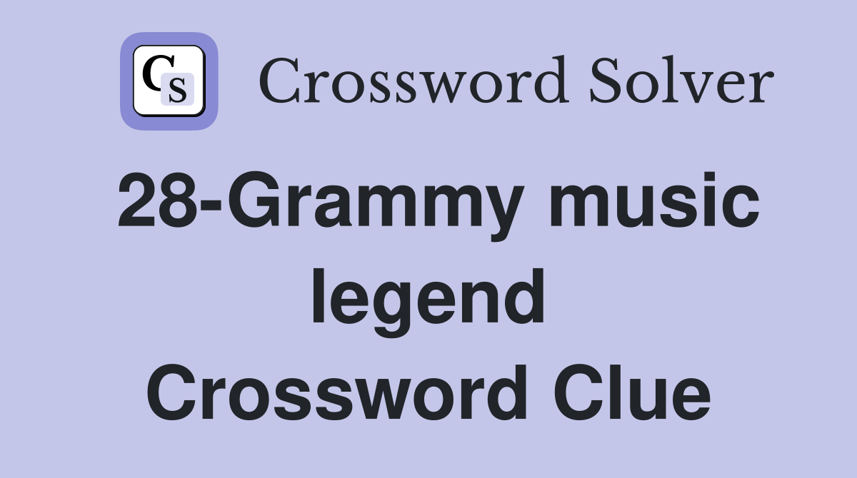 28-Grammy music legend Crossword Clue