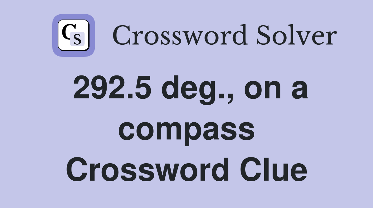 292.5 deg., on a compass Crossword Clue