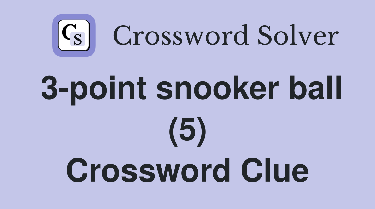 3-point snooker ball (5) Crossword Clue