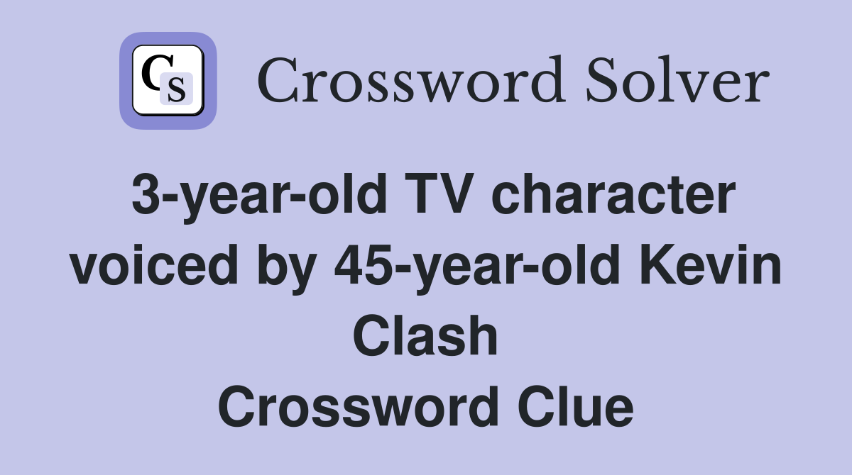 3-year-old TV character voiced by 45-year-old Kevin Clash Crossword Clue