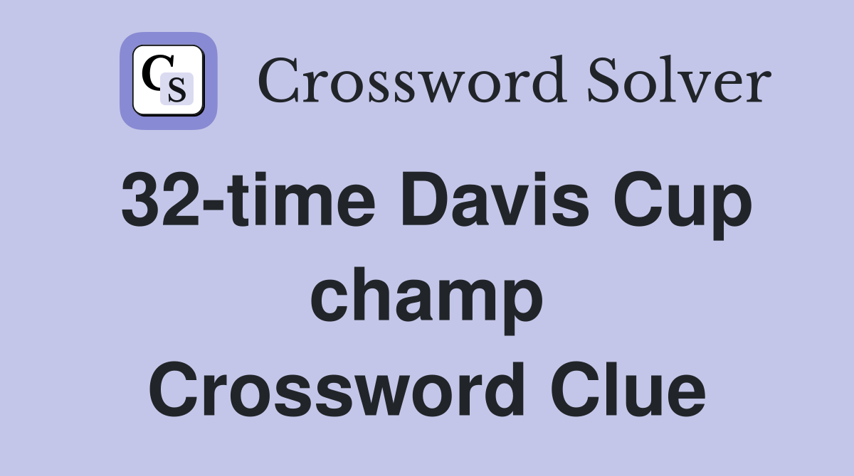 32-time Davis Cup champ Crossword Clue