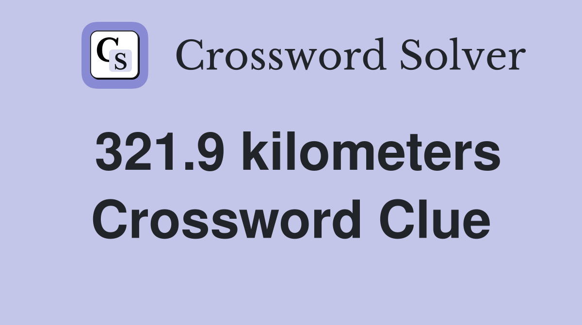 321.9 kilometers Crossword Clue