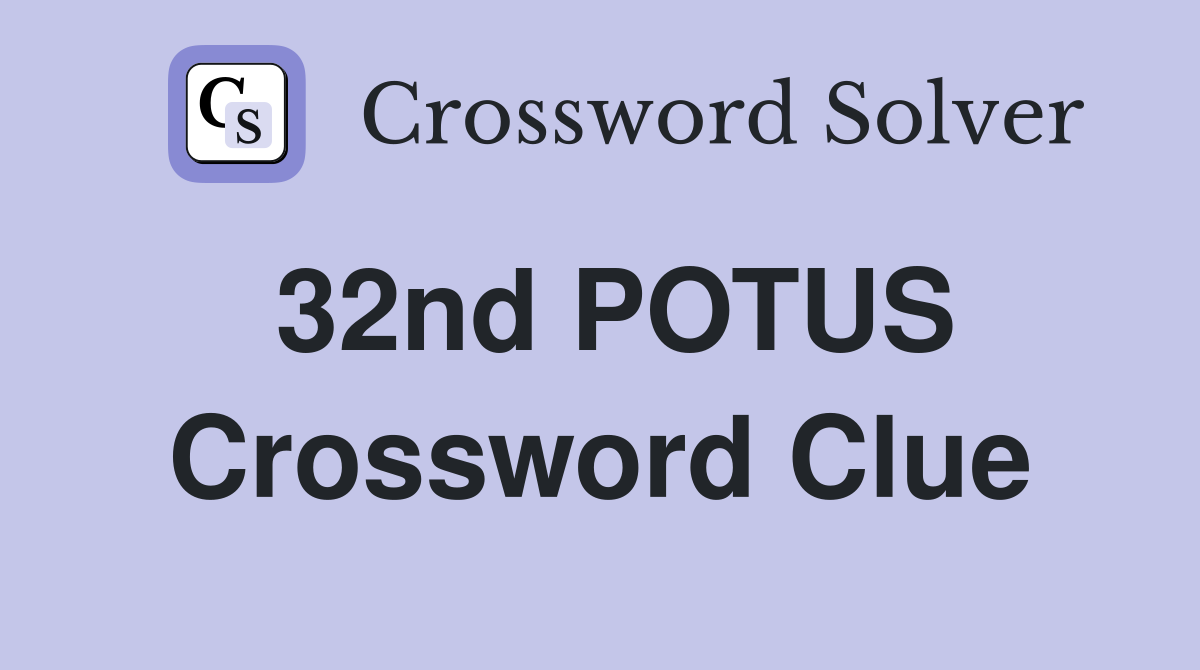 32nd POTUS Crossword Clue
