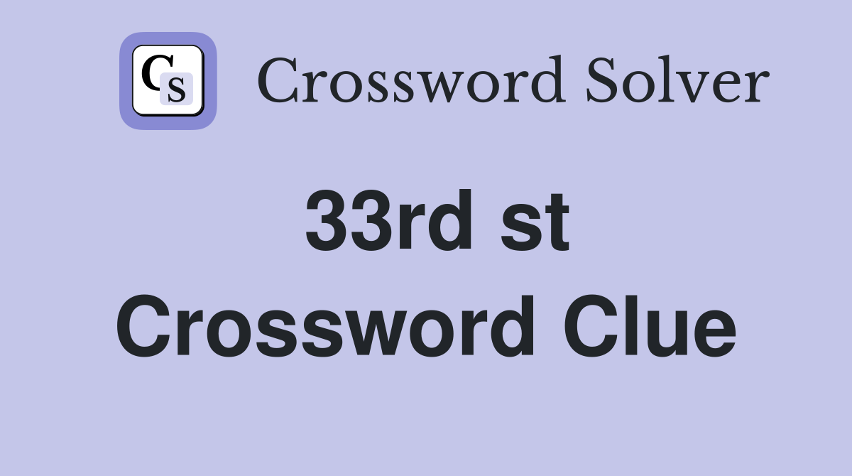 33rd st Crossword Clue