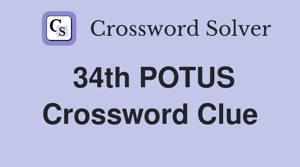 34th POTUS Crossword Clue