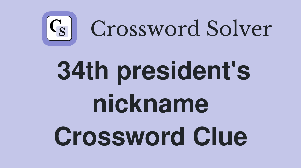 34th president's nickname Crossword Clue