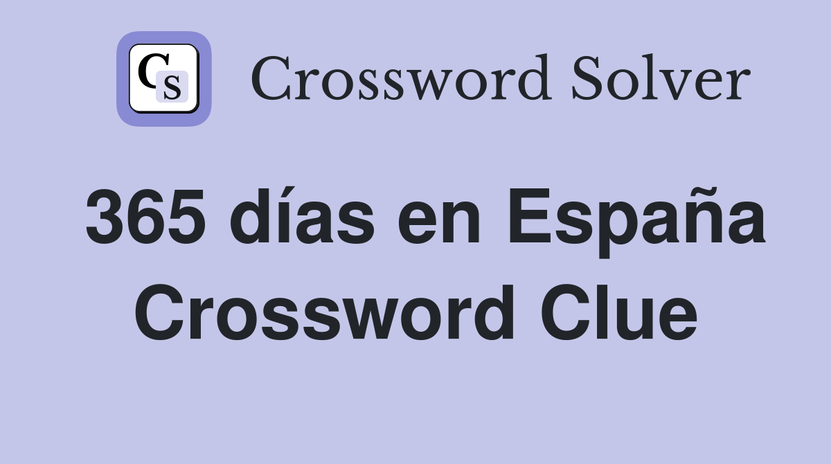 365 días en España Crossword Clue