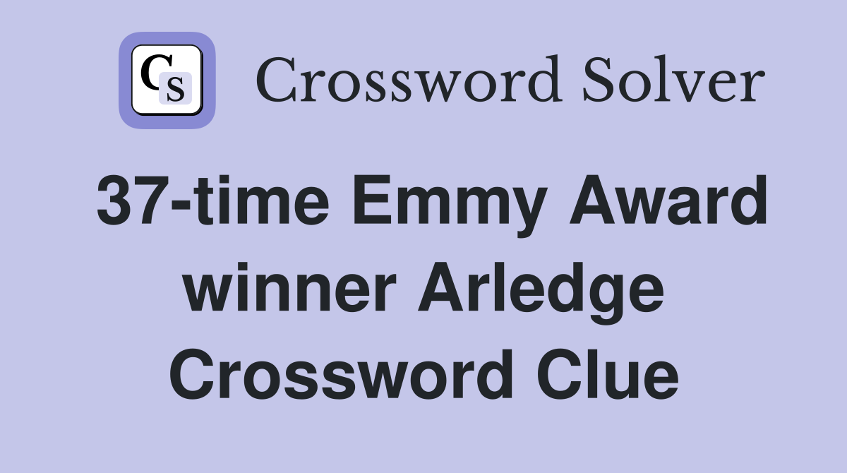 37-time Emmy Award winner Arledge Crossword Clue
