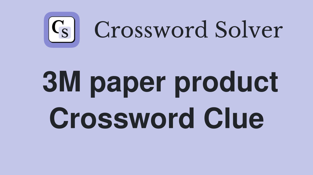 3M paper product Crossword Clue