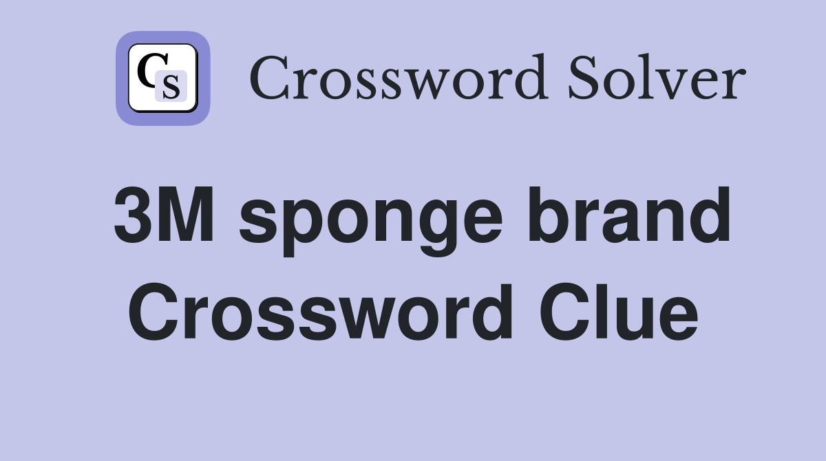 3M sponge brand Crossword Clue