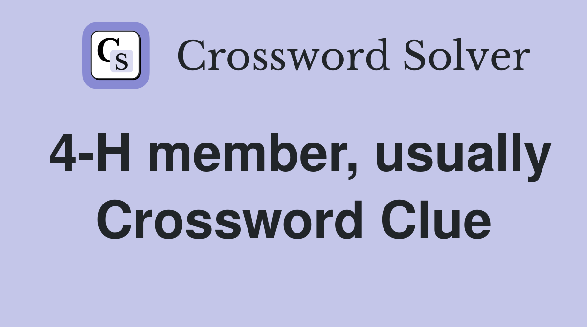 4-H member, usually Crossword Clue