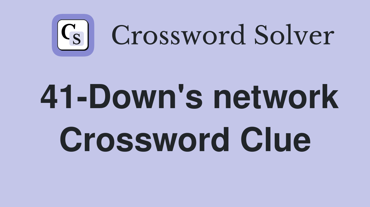 41-Down's network Crossword Clue