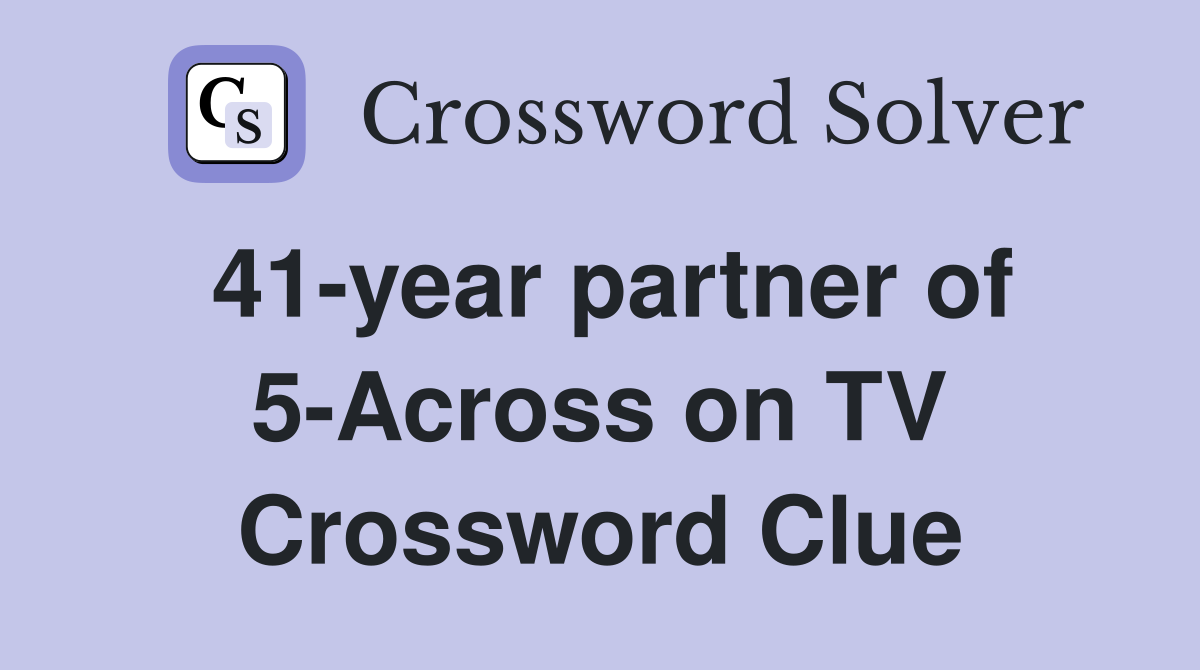 41-year partner of 5-Across on TV Crossword Clue