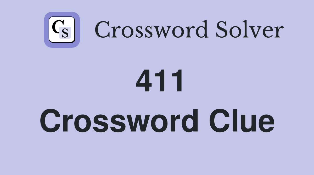 411 Crossword Clue Answers Crossword Solver